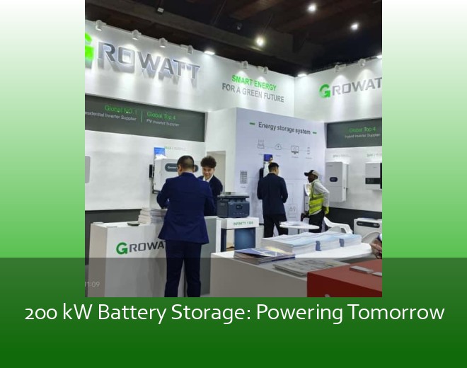 200 kW Battery Storage: Powering Tomorrow